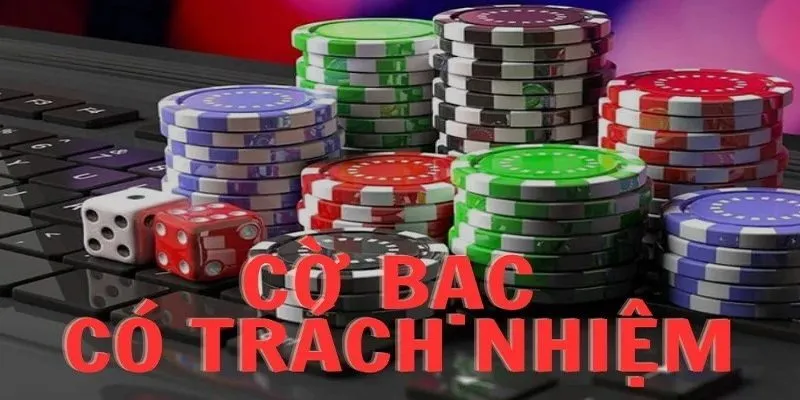 Đôi nét thông tin cực bổ ích về cờ bạc có trách nhiệm